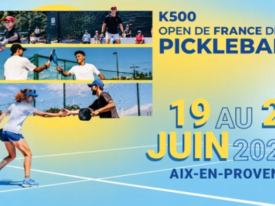 Open de France Pickleball 2026 à Aix-en-Provence : guide complet du tournoi FFT